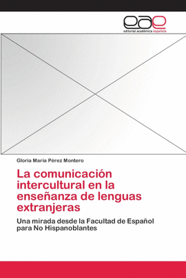 LA COMUNICACI�N INTERCULTURAL EN LA ENSE�ANZA DE LENGUAS EXTRANJERAS