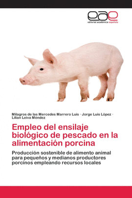 EMPLEO DEL ENSILAJE BIOL�GICO DE PESCADO EN LA ALIMENTACI�N PORCINA