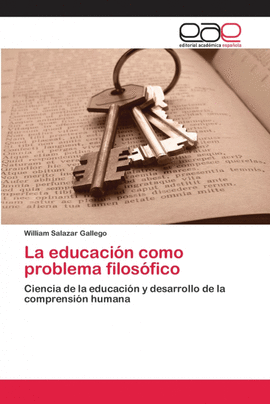 LA EDUCACI�N COMO PROBLEMA FILOS�FICO