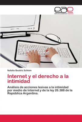 INTERNET Y EL DERECHO A LA INTIMIDAD