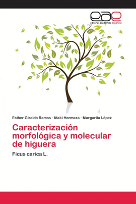 CARACTERIZACI�N MORFOL�GICA Y MOLECULAR DE HIGUERA