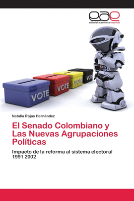 EL SENADO COLOMBIANO Y LAS NUEVAS AGRUPACIONES POL�TICAS