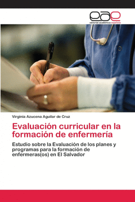 EVALUACI�N CURRICULAR EN LA FORMACI�N DE ENFERMER�A