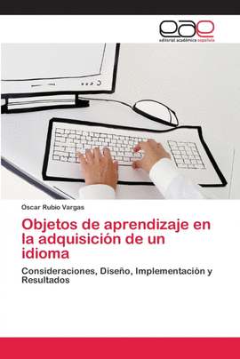 OBJETOS DE APRENDIZAJE EN LA ADQUISICI�N DE UN IDIOMA