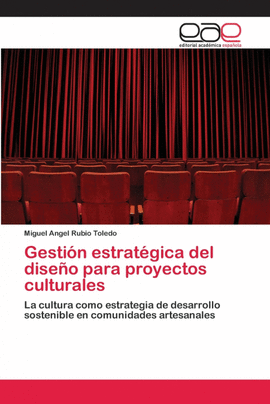 GESTI�N ESTRAT�GICA DEL DISE�O PARA PROYECTOS CULTURALES