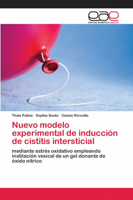 NUEVO MODELO EXPERIMENTAL DE INDUCCI�N DE CISTITIS INTERSTICIAL