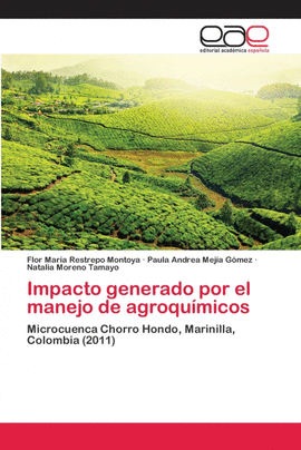 IMPACTO GENERADO POR EL MANEJO DE AGROQU�MICOS