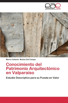 CONOCIMIENTO DEL PATRIMONIO ARQUITECT�NICO EN VALPARA�SO