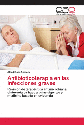 ANTIBIOTICOTERAPIA EN LAS INFECCIONES GRAVES
