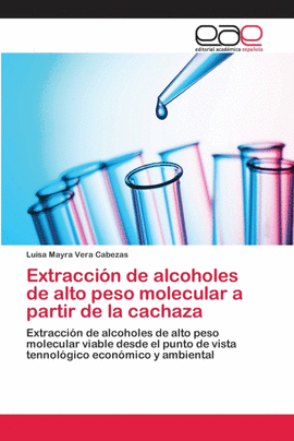 EXTRACCI�N DE ALCOHOLES DE ALTO PESO MOLECULAR A PARTIR DE LA CACHAZA