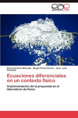 ECUACIONES DIFERENCIALES EN UN CONTEXTO F�SICO