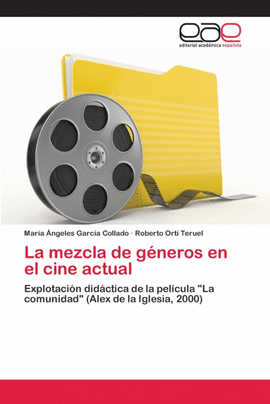 LA MEZCLA DE G�NEROS EN EL CINE ACTUAL
