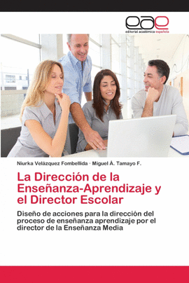 LA DIRECCI�N DE LA ENSE�ANZA-APRENDIZAJE Y EL DIRECTOR ESCOLAR
