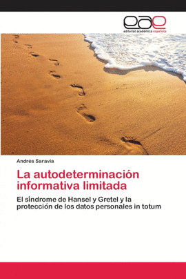 LA AUTODETERMINACI�N INFORMATIVA LIMITADA