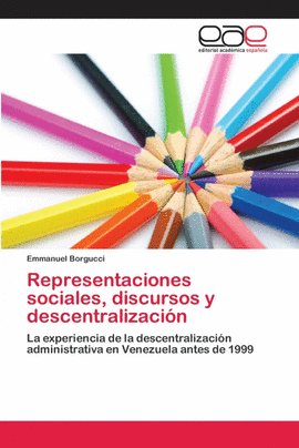 REPRESENTACIONES SOCIALES, DISCURSOS Y DESCENTRALIZACI�N