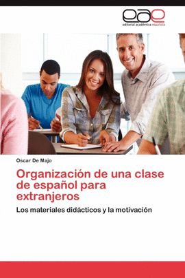 ORGANIZACI�N DE UNA CLASE DE ESPA�OL PARA EXTRANJEROS