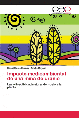 IMPACTO MEDIOAMBIENTAL DE UNA MINA DE URANIO