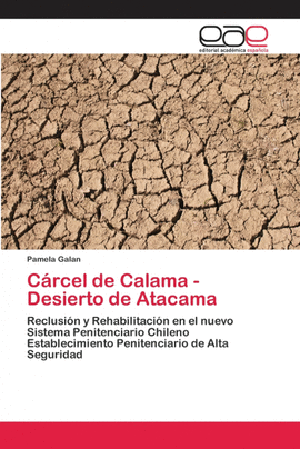 C�RCEL DE CALAMA - DESIERTO DE ATACAMA