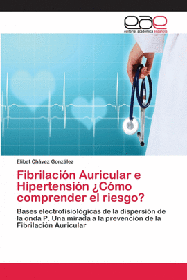 FIBRILACI�N AURICULAR E HIPERTENSI�N �C�MO COMPRENDER EL RIESGO?