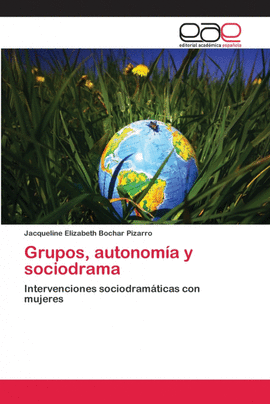 GRUPOS, AUTONOM�A Y SOCIODRAMA