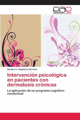 INTERVENCI�N PSICOL�GICA EN PACIENTES CON DERMATOSIS CR�NICAS