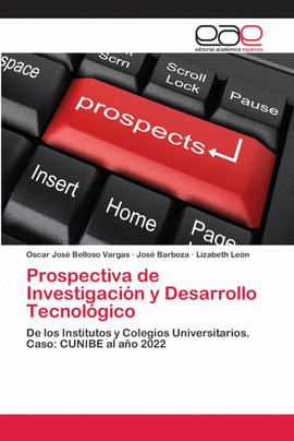 PROSPECTIVA DE INVESTIGACIN Y DESARROLLO TECNOLGICO