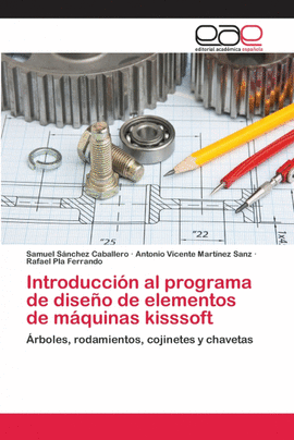 INTRODUCCI�N AL PROGRAMA DE DISE�O DE ELEMENTOS DE M�QUINAS KISSSOFT