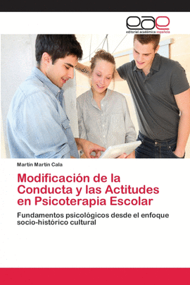 MODIFICACI�N DE LA CONDUCTA Y LAS ACTITUDES EN PSICOTERAPIA ESCOLAR