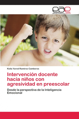 INTERVENCI�N DOCENTE HACIA NI�OS CON AGRESIVIDAD EN PREESCOLAR