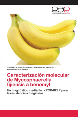 CARACTERIZACI�N MOLECULAR DE MYCOSPHAERELLA FIJIENSIS A BENOMYL