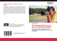 EL FOTOPERIODISMO EN SU NUEVO HORIZONTE DIGITAL