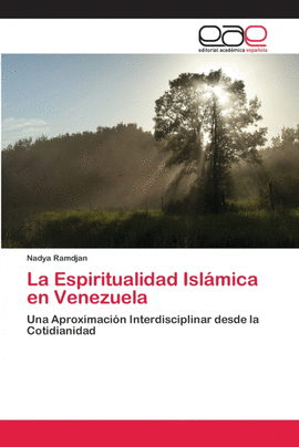 LA ESPIRITUALIDAD ISL�MICA EN VENEZUELA