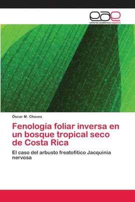 FENOLOG�A FOLIAR INVERSA EN UN BOSQUE TROPICAL SECO DE COSTA RICA