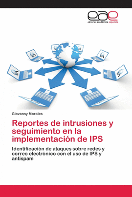 REPORTES DE INTRUSIONES Y SEGUIMIENTO EN LA IMPLEMENTACI�N DE IPS