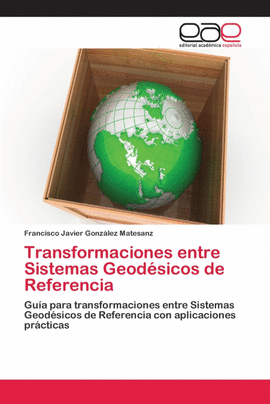 TRANSFORMACIONES ENTRE SISTEMAS GEOD�SICOS DE REFERENCIA