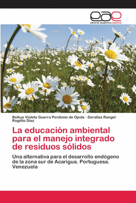 LA EDUCACI�N AMBIENTAL PARA EL MANEJO INTEGRADO DE RESIDUOS S�LIDOS