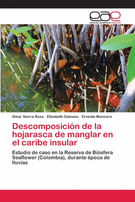 DESCOMPOSICI�N DE LA HOJARASCA DE MANGLAR EN EL CARIBE INSULAR