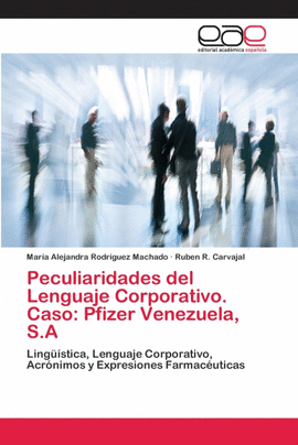 PECULIARIDADES DEL LENGUAJE CORPORATIVO. CASO: PFIZER VENEZUELA, S.A