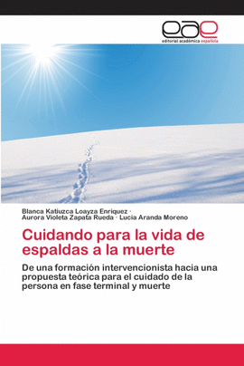 CUIDANDO PARA LA VIDA DE ESPALDAS A LA MUERTE