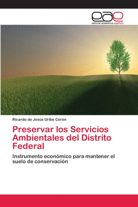 PRESERVAR LOS SERVICIOS AMBIENTALES DEL DISTRITO FEDERAL
