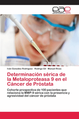 DETERMINACI�N S�RICA DE LA METALOPROTEASA 9 EN EL C�NCER DE PR�STATA