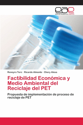 FACTIBILIDAD ECON�MICA Y MEDIO AMBIENTAL DEL RECICLAJE DEL PET