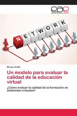 UN MODELO PARA EVALUAR LA CALIDAD DE LA EDUCACI�N VIRTUAL