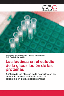 LAS LECTINAS EN EL ESTUDIO DE LA GLICOSILACI�N DE LAS PROTE�NAS