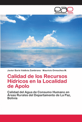 CALIDAD DE LOS RECURSOS H�DRICOS EN LA LOCALIDAD DE APOLO