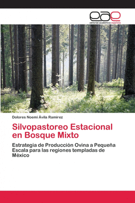 SILVOPASTOREO ESTACIONAL EN BOSQUE MIXTO