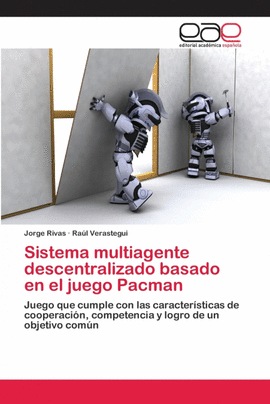 SISTEMA MULTIAGENTE DESCENTRALIZADO BASADO EN EL JUEGO PACMAN