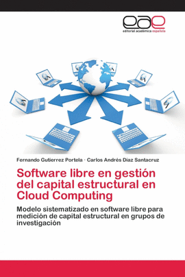 SOFTWARE LIBRE EN GESTI�N DEL CAPITAL ESTRUCTURAL EN CLOUD COMPUTING