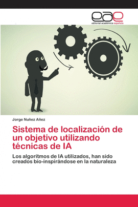 SISTEMA DE LOCALIZACI�N DE UN OBJETIVO UTILIZANDO T�CNICAS DE IA