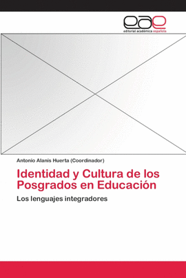 IDENTIDAD Y CULTURA DE LOS POSGRADOS EN EDUCACI�N